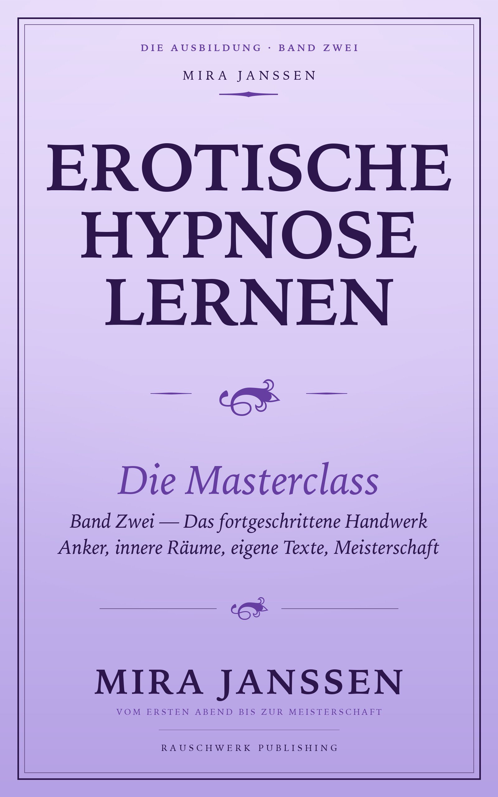 Erotische Hypnose lernen — Die Masterclass, Band Zwei