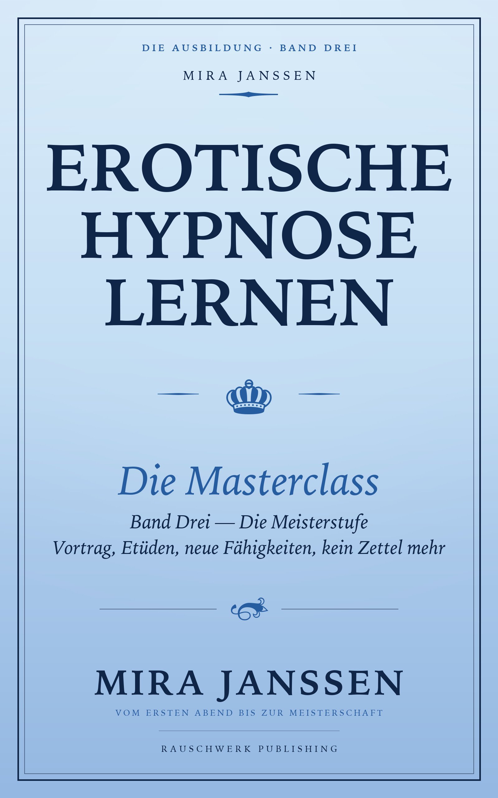 Erotische Hypnose Masterclass — Band Drei