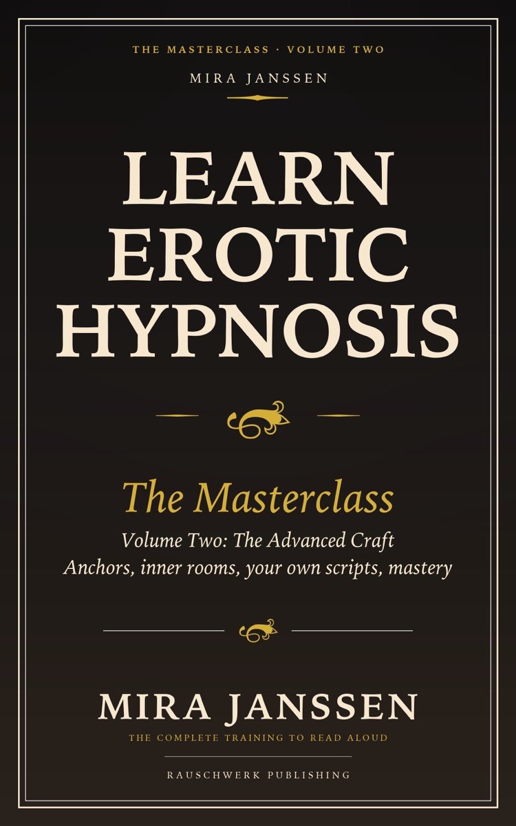 Erotic Hypnosis Masterclass — Volume Two