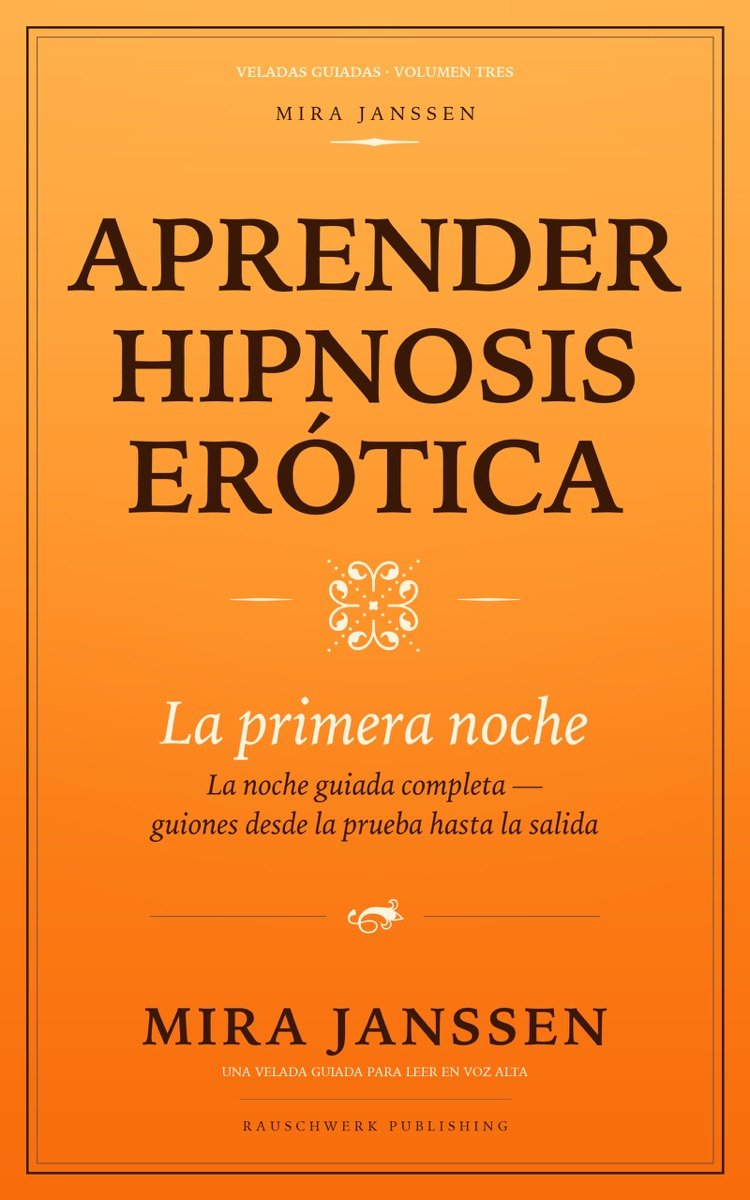 Aprender hipnosis erótica: La primera noche
