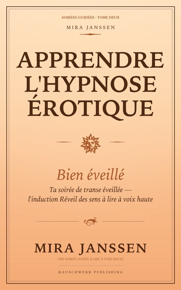 Apprendre l’hypnose érotique : Bien éveillé