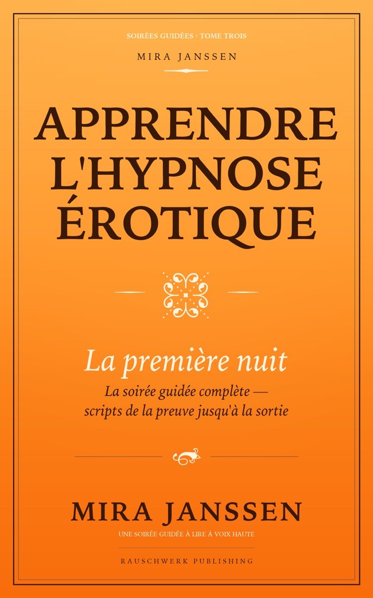 Apprendre l’hypnose érotique : La première nuit