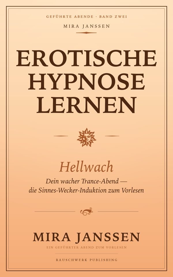Erotische Hypnose lernen: Hellwach — Buchcover