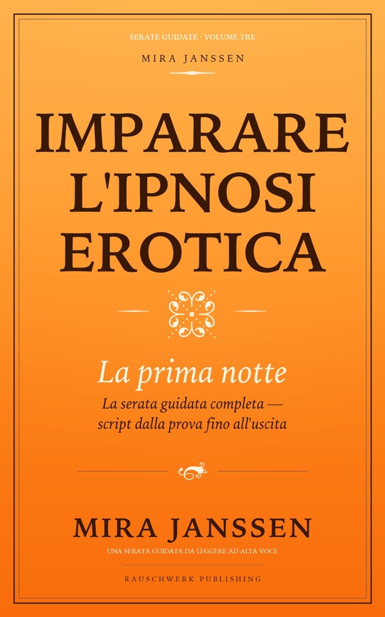 Imparare l'ipnosi erotica: La prima notte