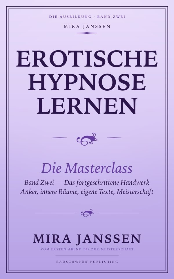 Erotische Hypnose lernen: Die Masterclass — Band Zwei — Buchcover